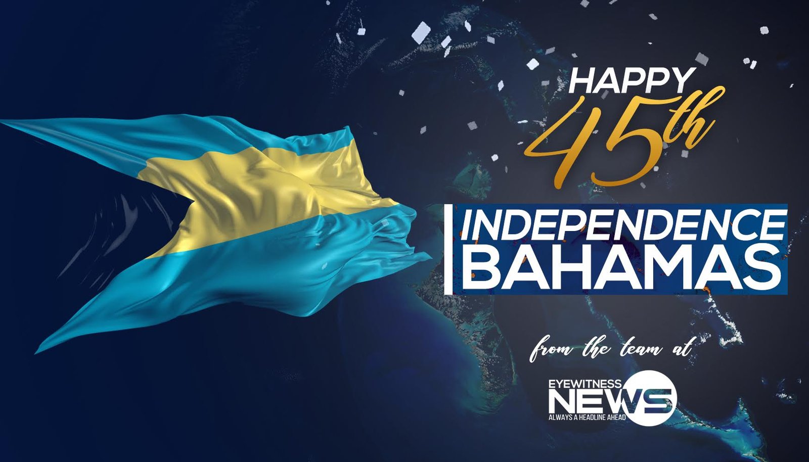 Happy Independence Bahamas! Eye Witness News