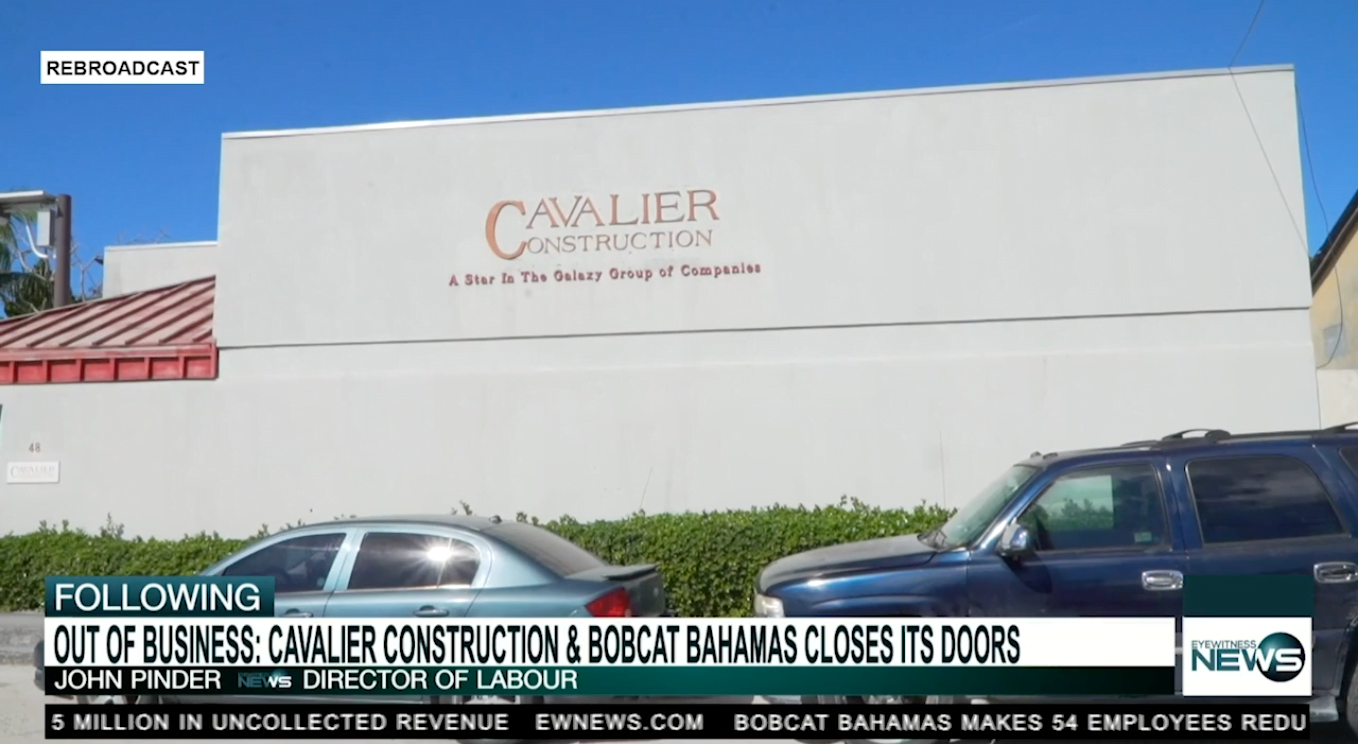 OUT OF BUSINESS: CAVALIER CONSTRUCTION AND BOBCAT BAHAMAS CLOSES ITS DOORS