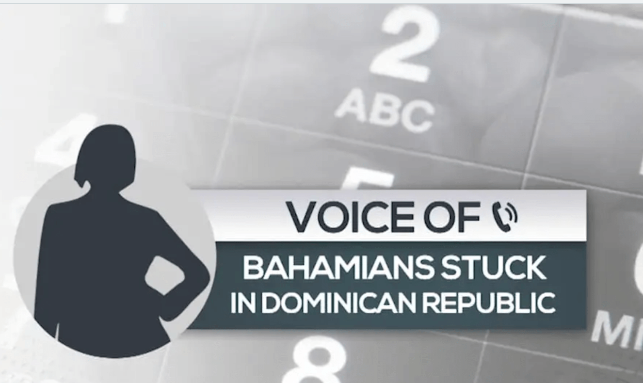 BAHAMIANS STUCK IN THE DOMINICAN REPUBLIC