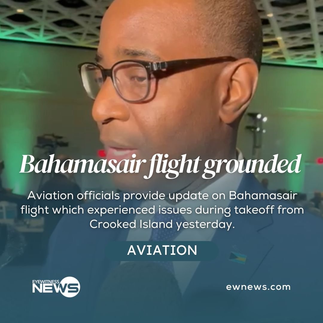 Bahamasair flight grounded in Crooked Island for maintenance; normal