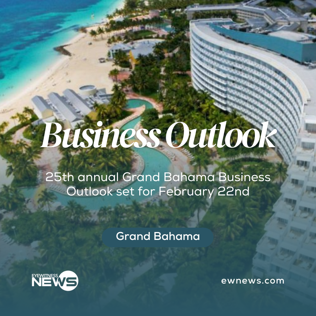 25th Annual Grand Bahama Business Outlook Set For February 22nd Eye   Copy Of Copy Of Copy Of Copy Of Copy Of Copy Of Copy Of Crime 2023 A 4 