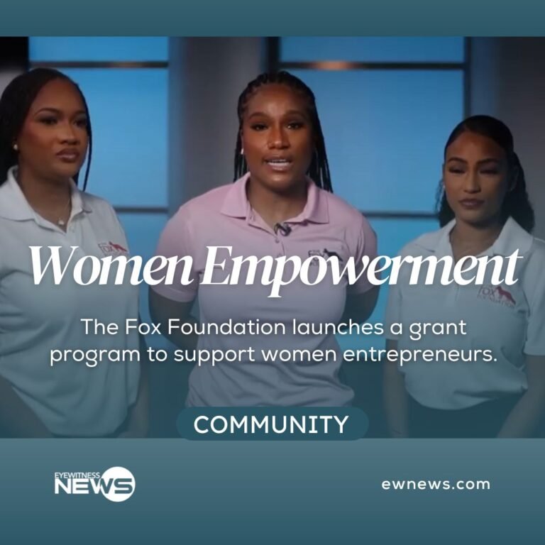 WOMEN EMPOWERMENT: Fox Foundation launches Grant program to support women entrepreneurs