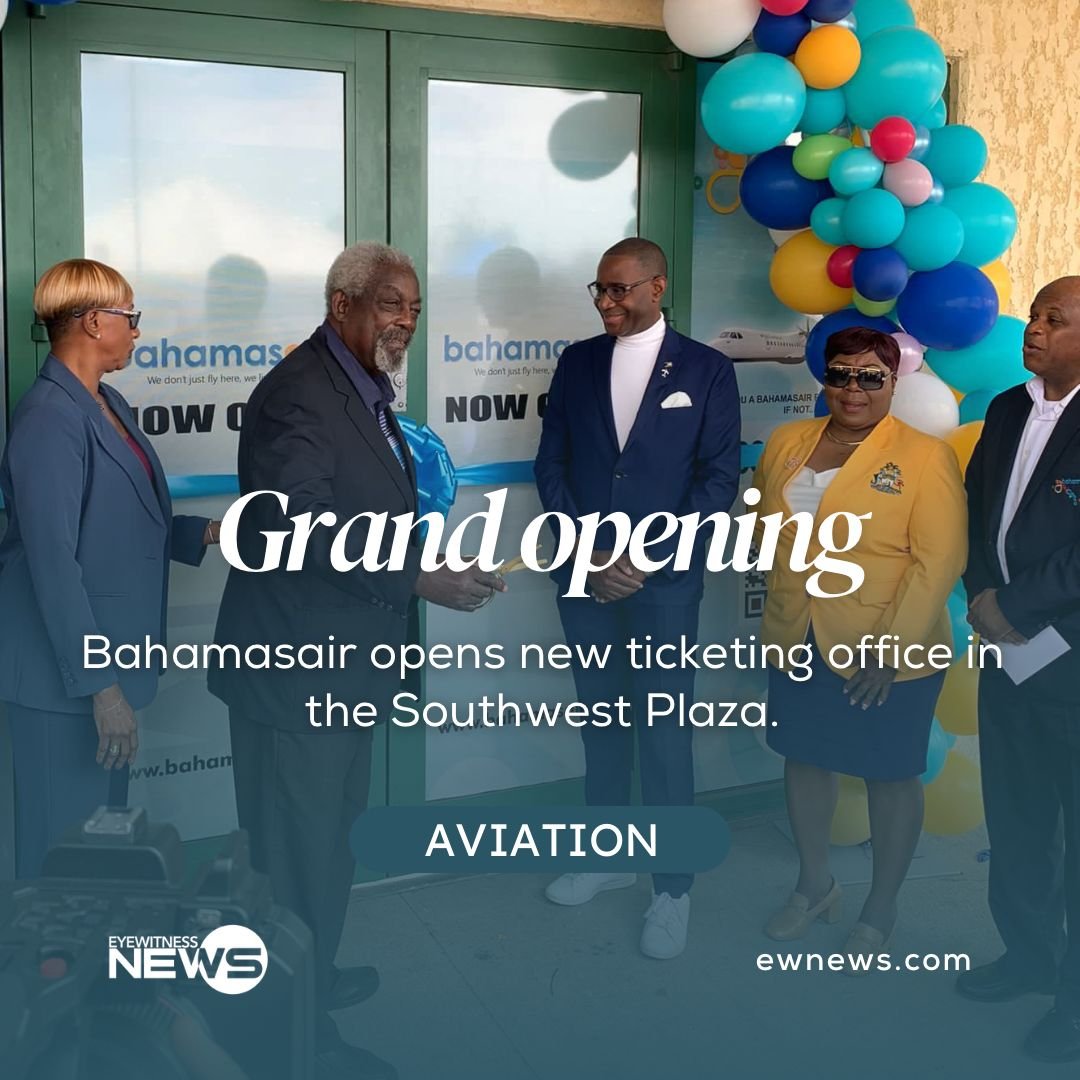 Bahamasair opens new ticketing office in the Southwest Plaza Eye