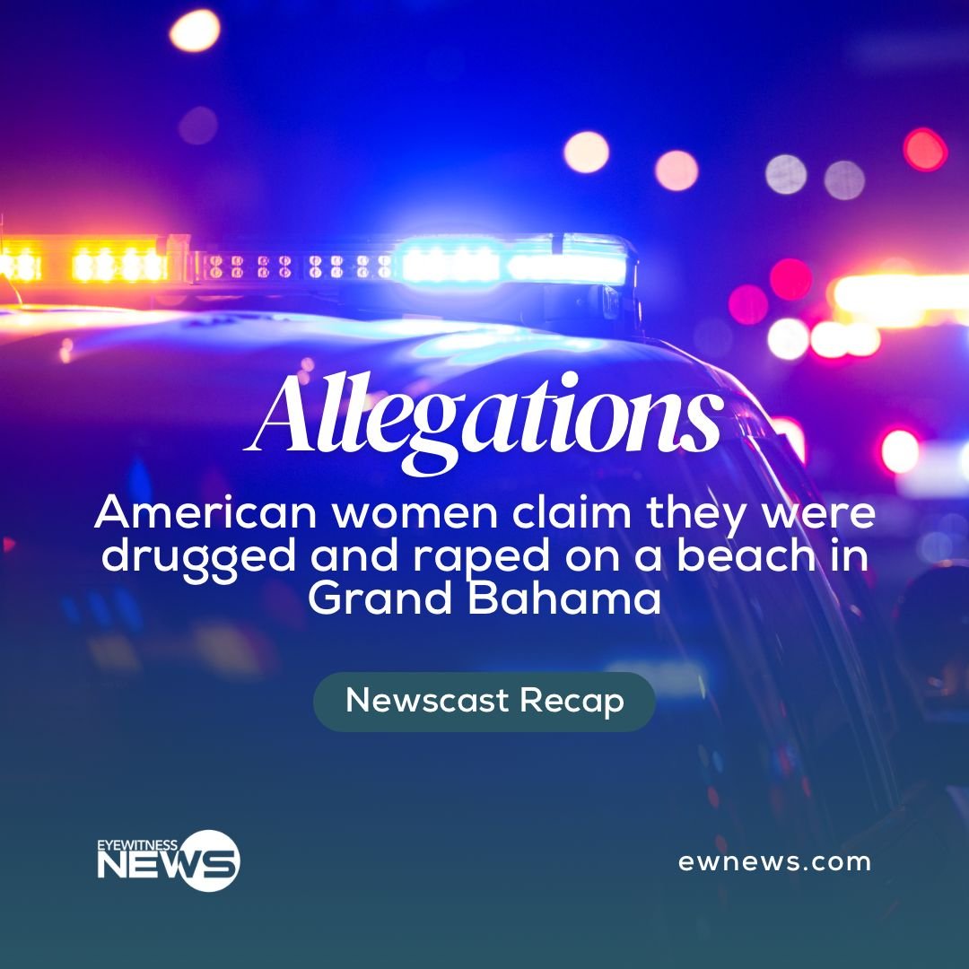 American women claim they were drugged and raped on a beach in Grand Bahama
