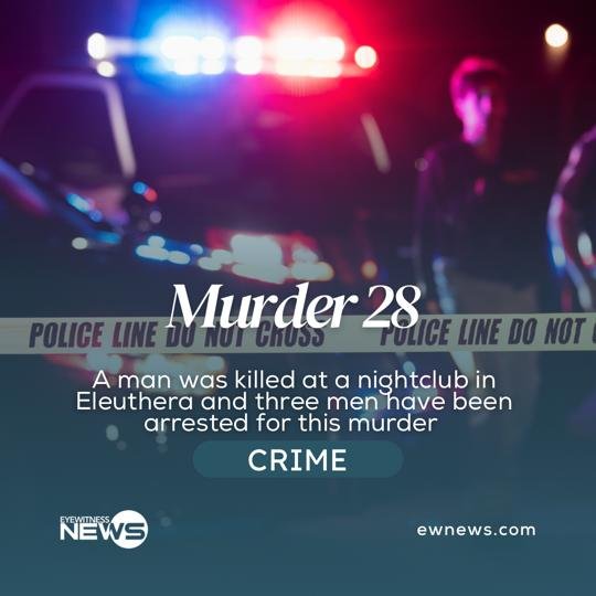 Three men in custody in connection with fatal shooting on Eleuthera