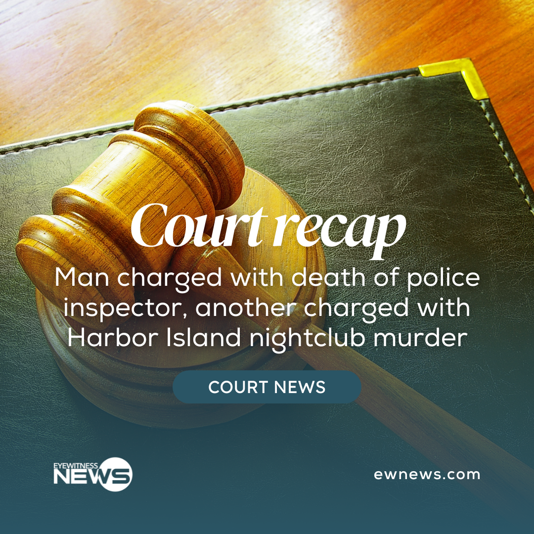 COURT NEWS: Man charged with death of police inspector, another charged with Harbor Island nightclub murder