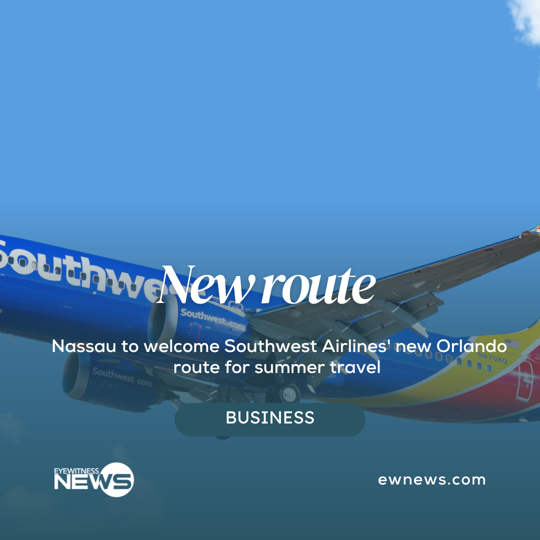 Nassau to welcome Southwest Airlines’ new Orlando route for summer travel