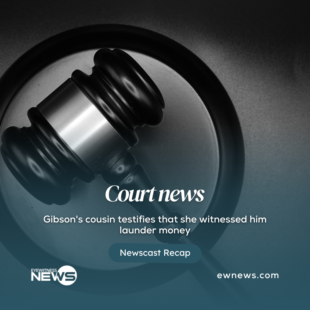 Gibson’s cousin testifies that she witnessed him launder money