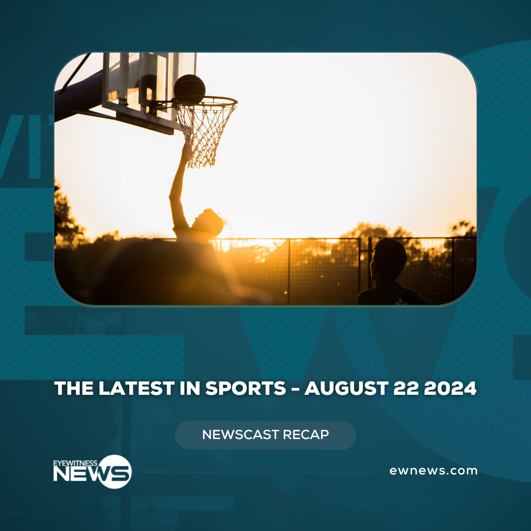 The latest in sports – August 22 2024