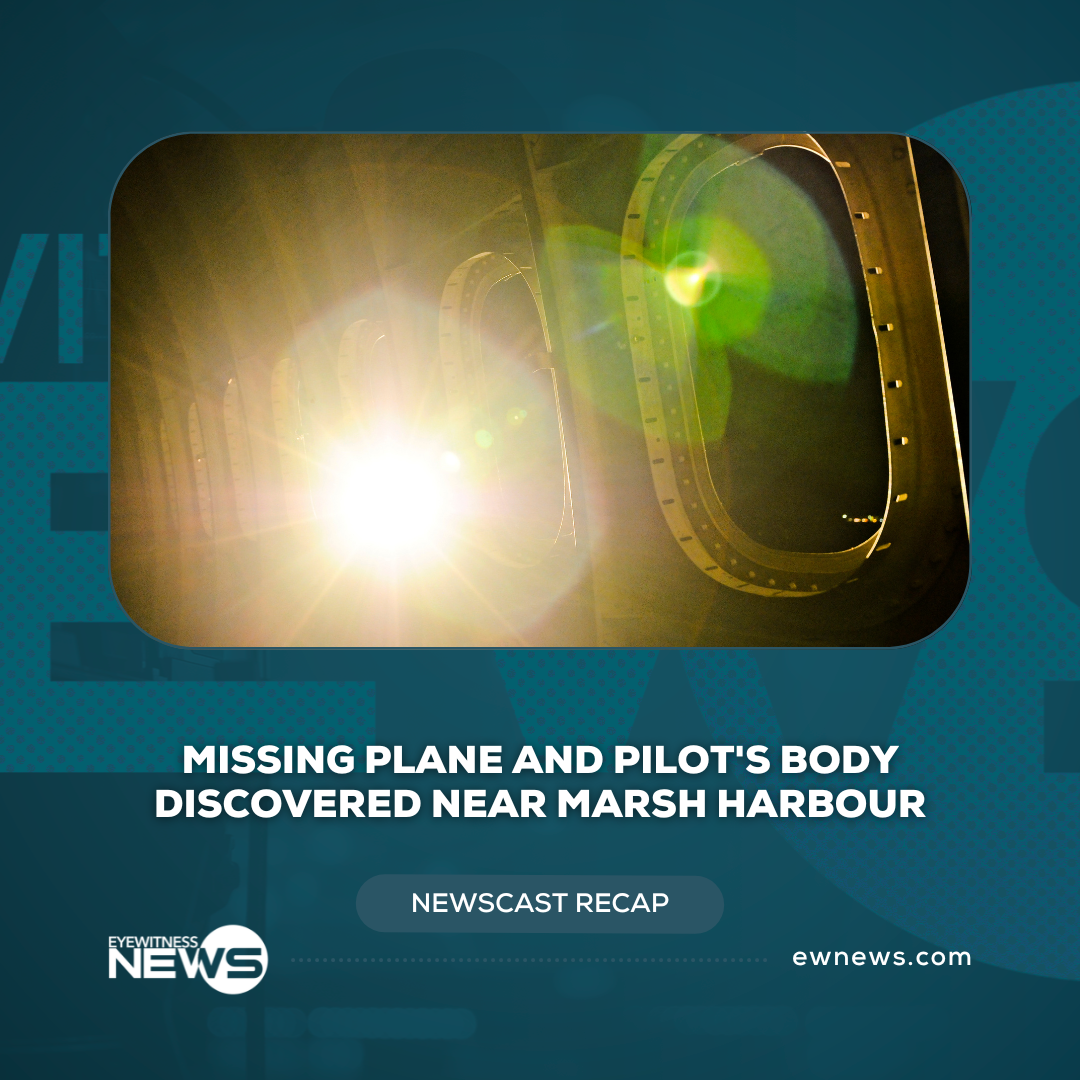 Missing plane and pilot’s body discovered near Marsh Harbour