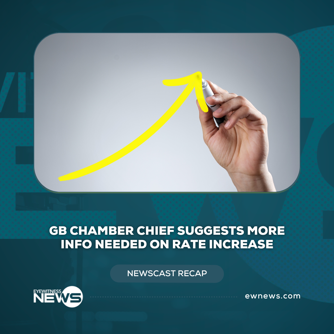 GB Chamber Chief suggests more info needed on rate increase