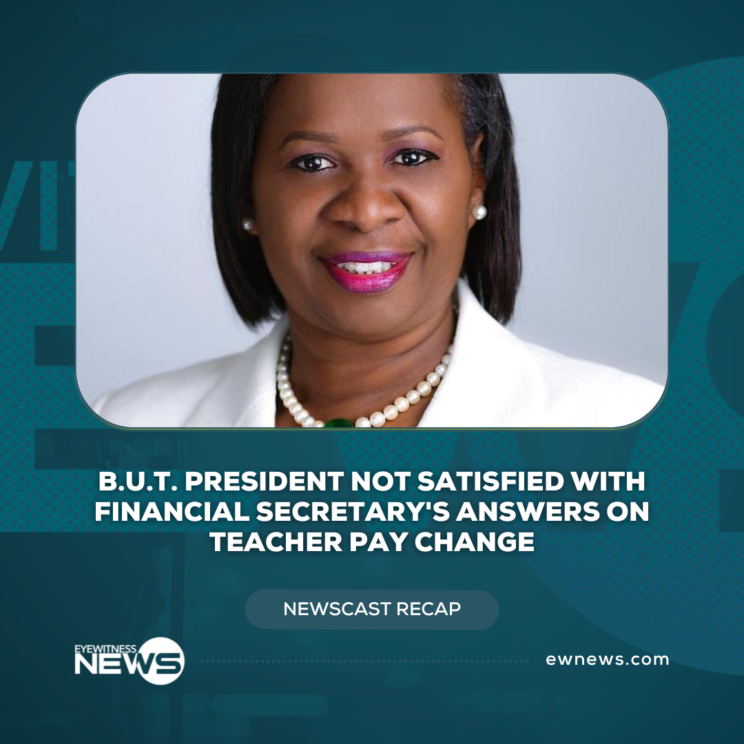 B.U.T. President not satisfied with financial secretary’s answers on teacher pay change
