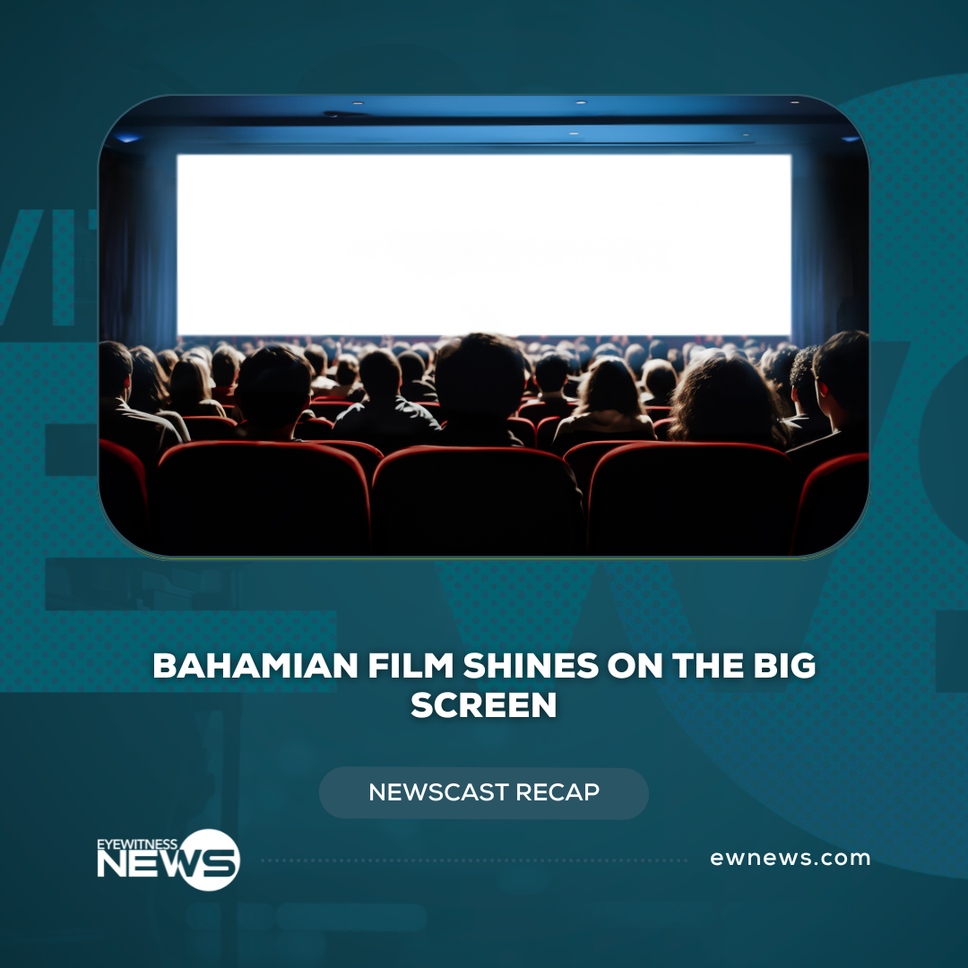 Bahamian film shines on the big screen