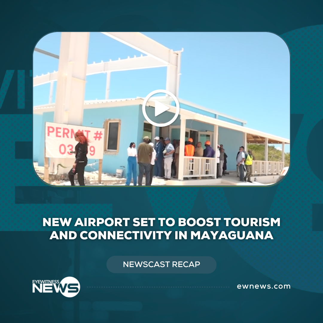 New airport set to boost tourism and connectivity in Mayaguana
