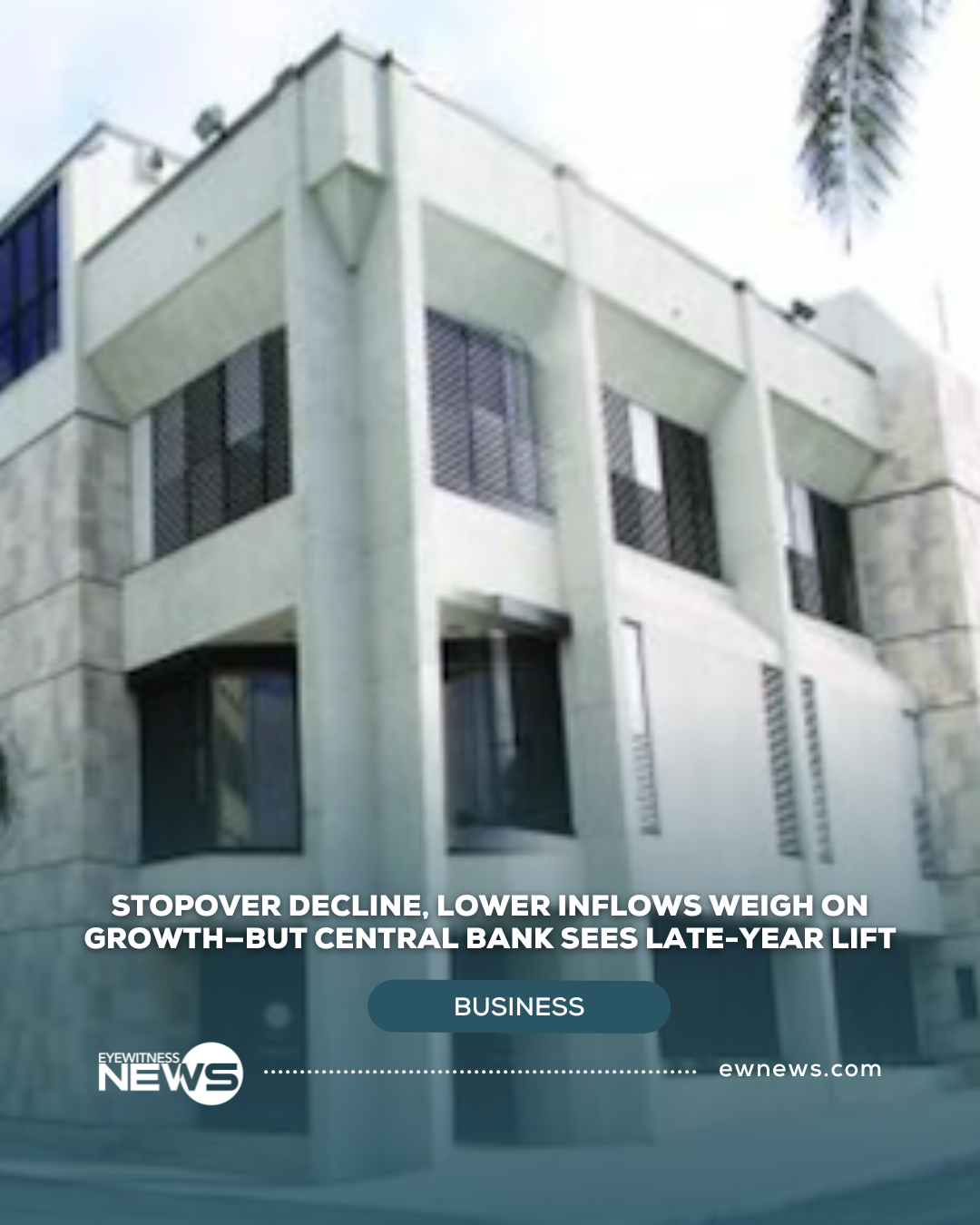Stopover decline, lower inflows weigh on growth—but Central Bank sees late-year lift