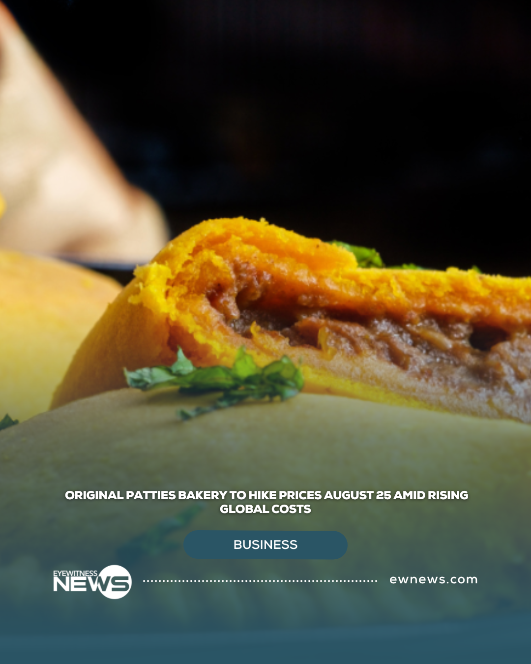 Original Patties Bakery to hike prices August 25 amid rising global costs