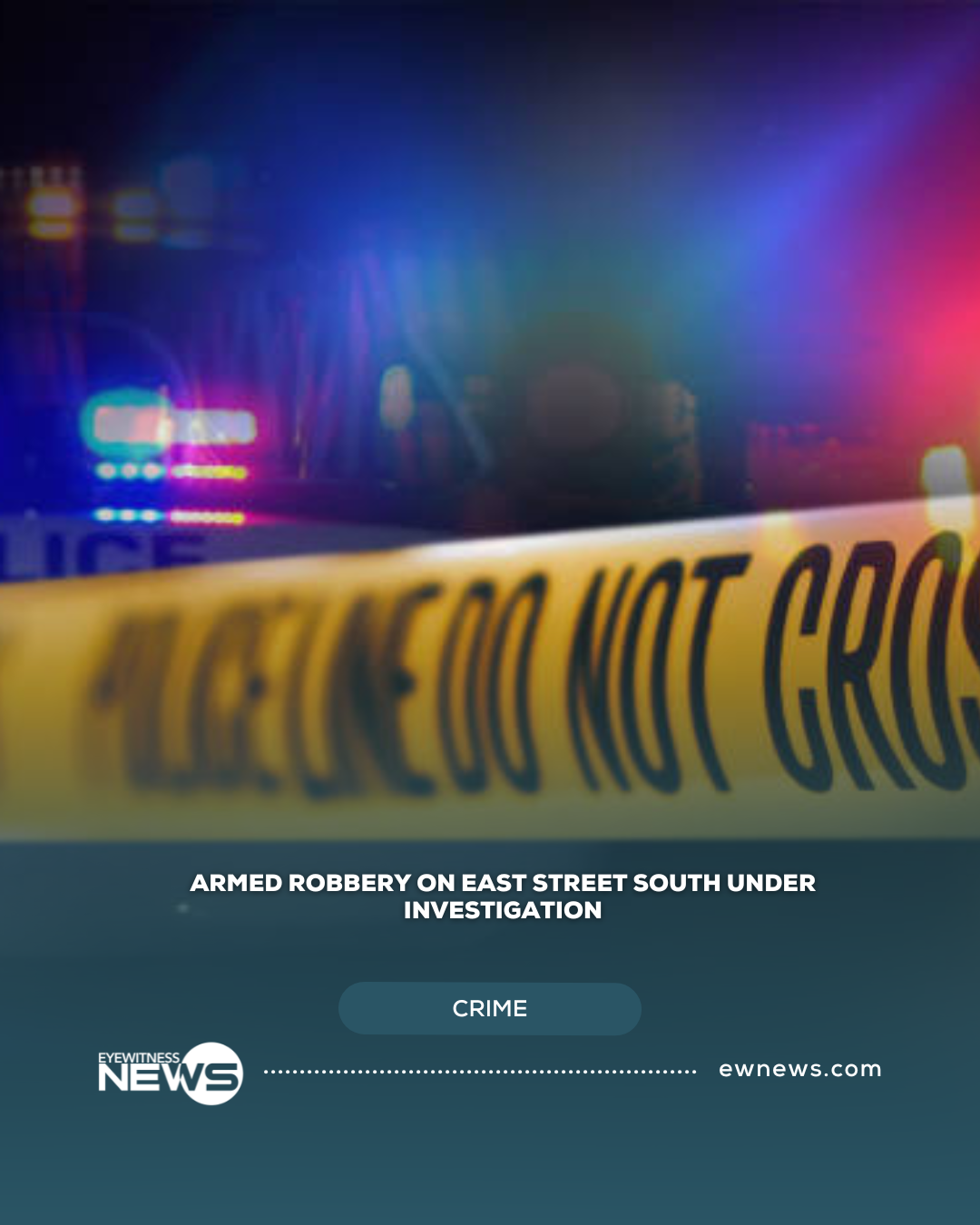 Armed Robbery on East Street South Under Investigation