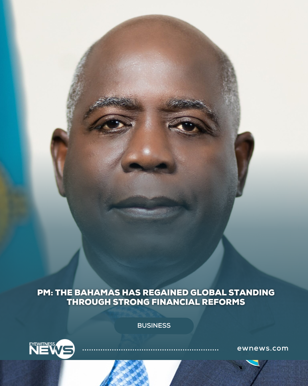 PM: The Bahamas has regained global standing through strong financial reforms