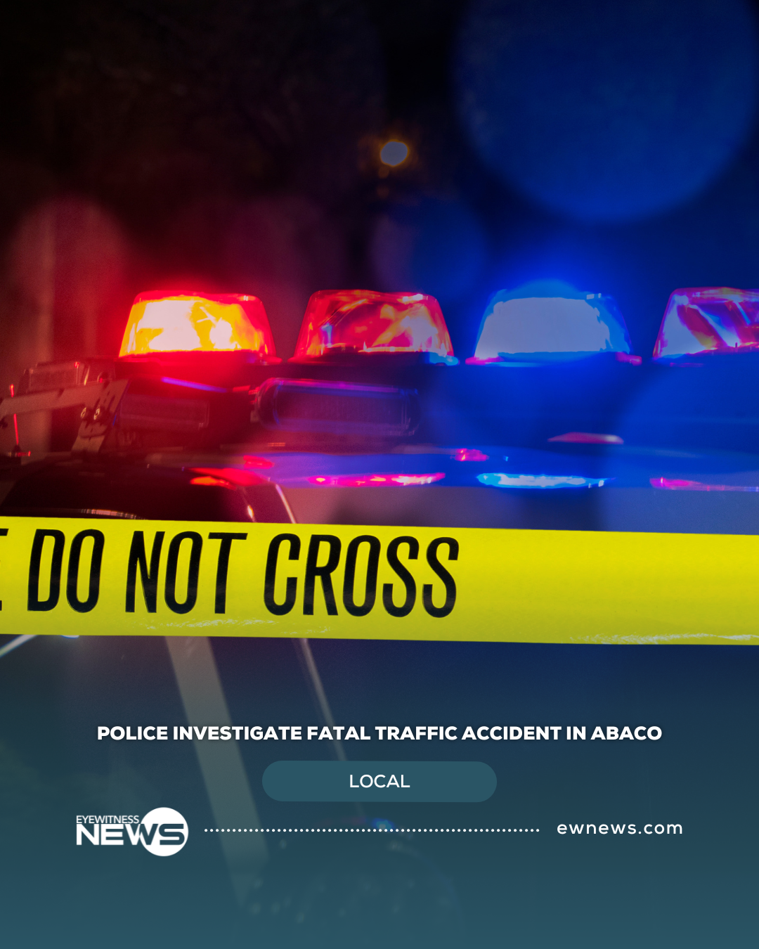 Police investigate traffic fatality in Abaco
