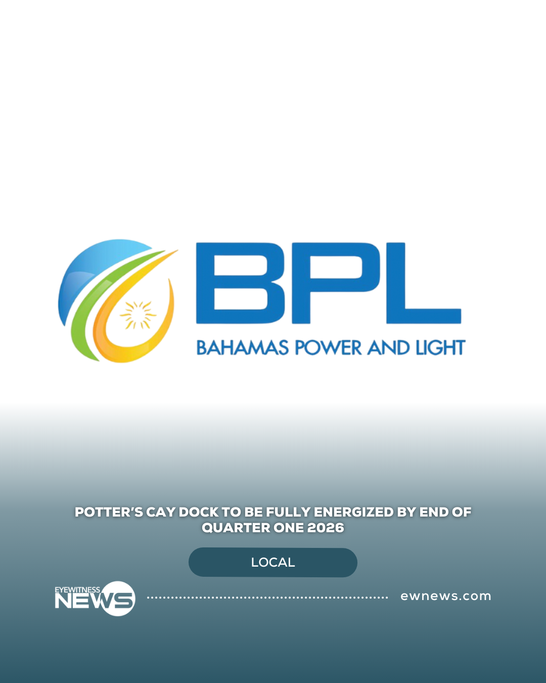Potter’s Cay Dock to be Fully Energized By End of Quarter One 2026