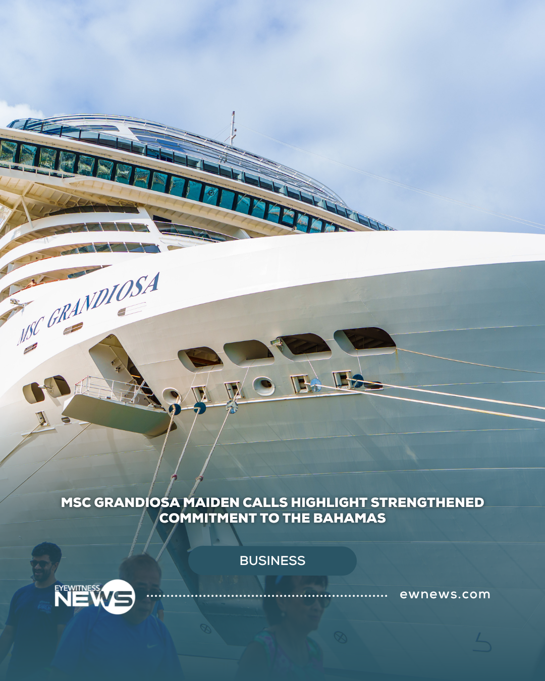 MSC Grandiosa maiden calls highlight strengthened commitment to The Bahamas