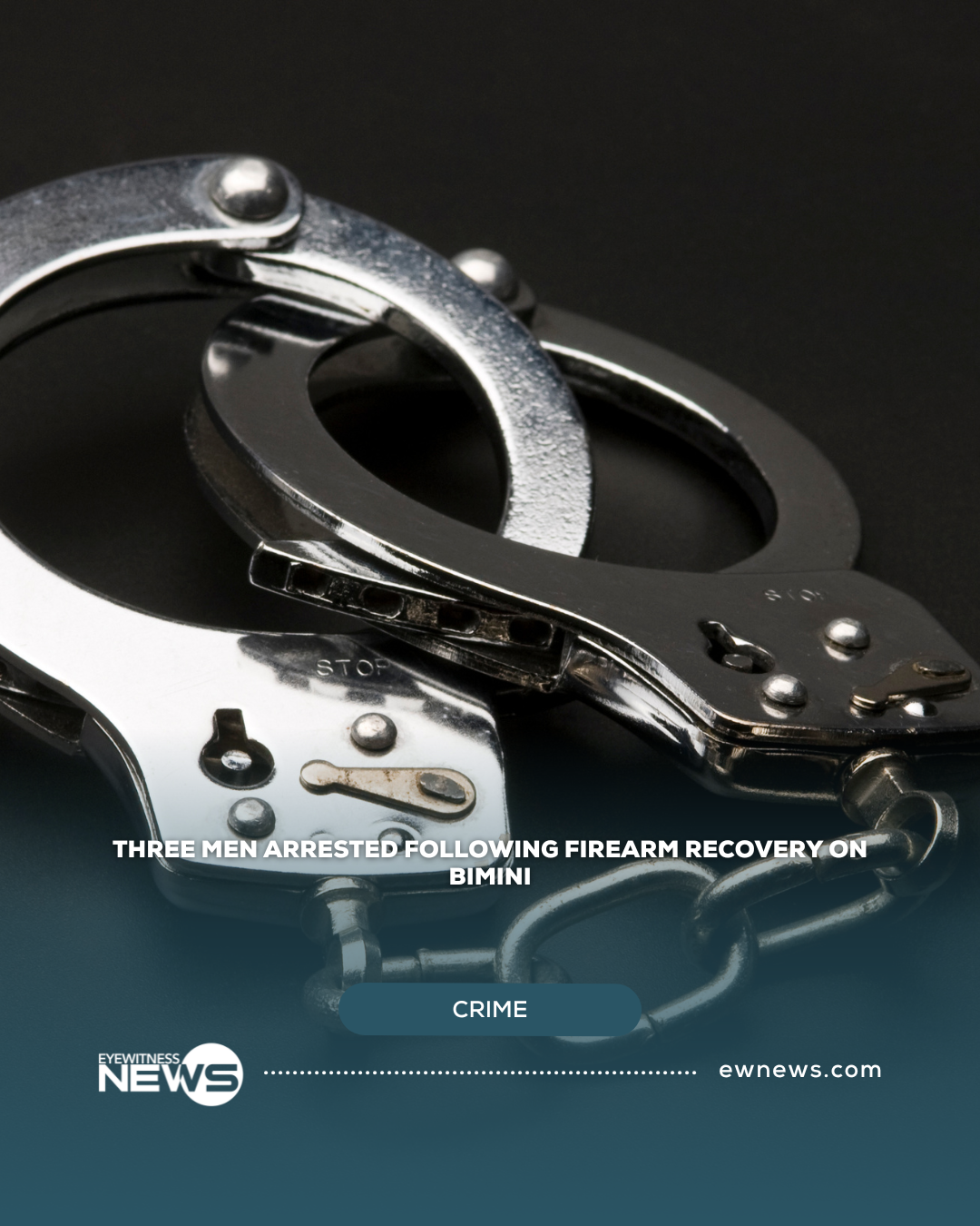 Three men arrested following firearm recovery on Bimini