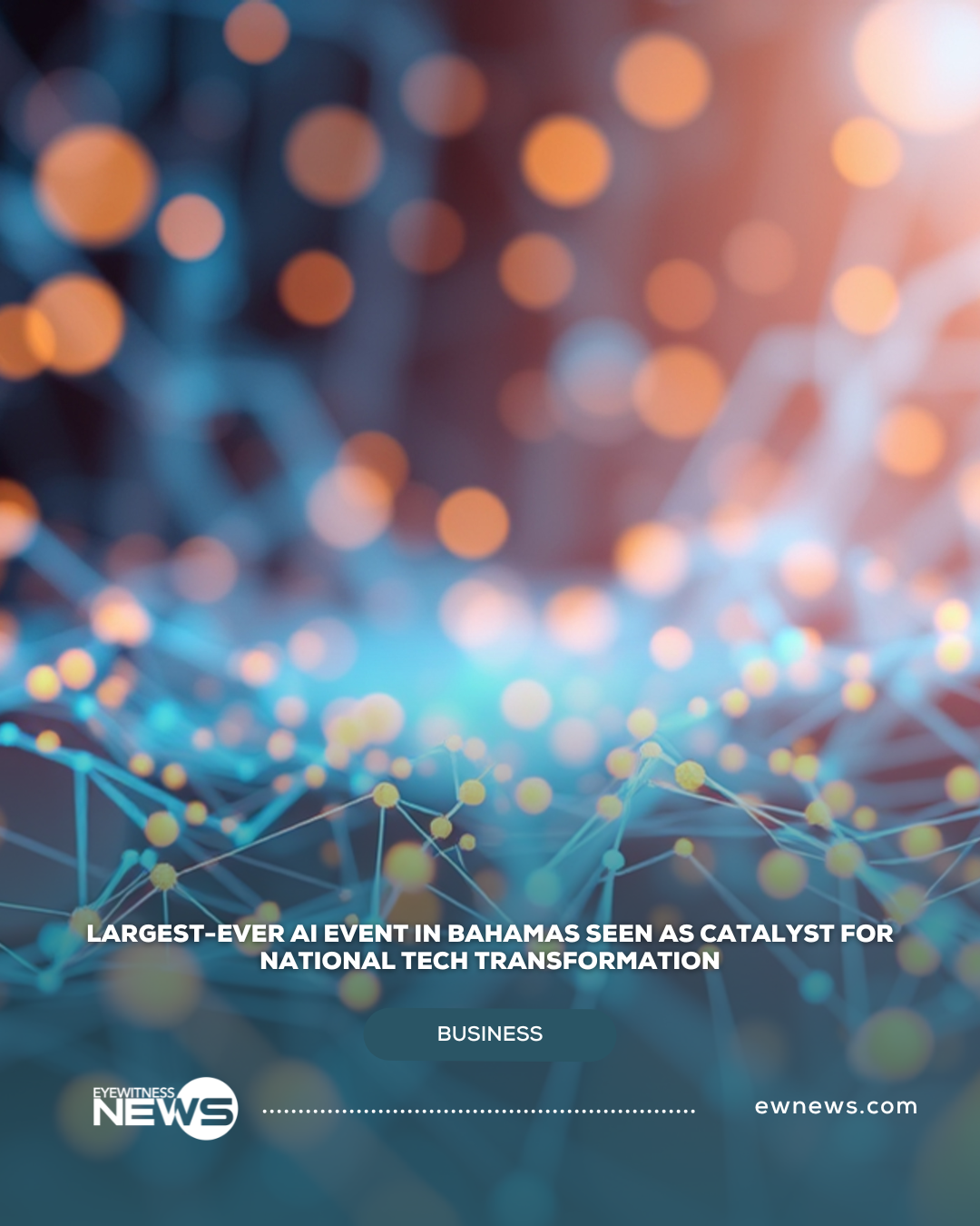 Largest-ever AI event in Bahamas seen as catalyst for national tech transformation