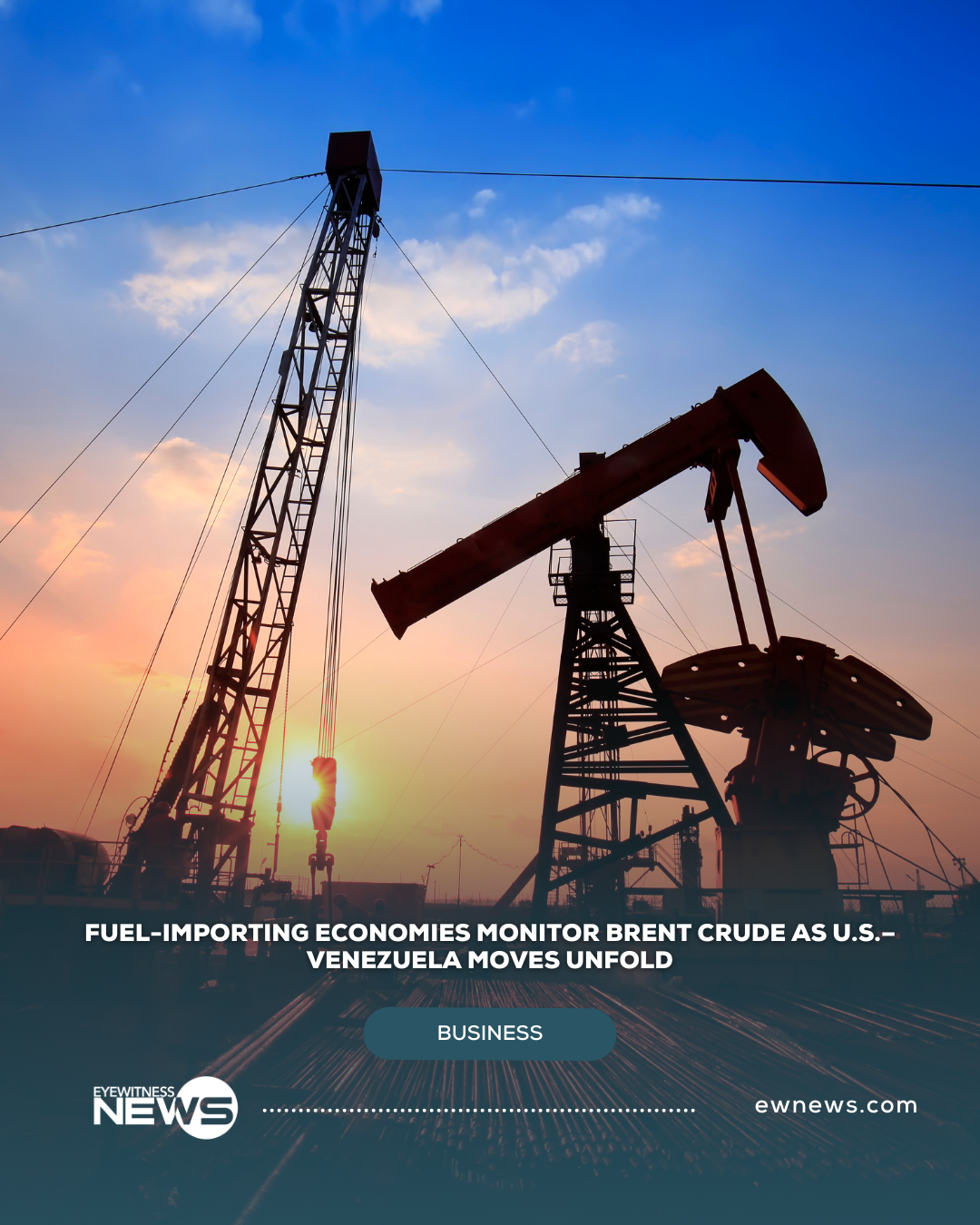 Fuel-importing economies monitor Brent Crude as U.S.–Venezuela moves unfold