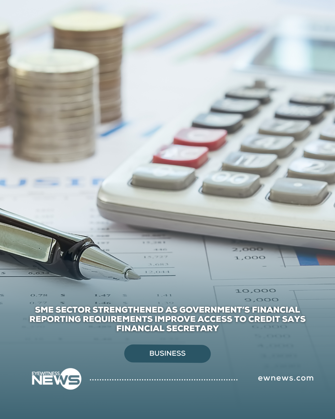 SME sector strengthened as government’s financial reporting requirements improve access to credit says Financial Secretary