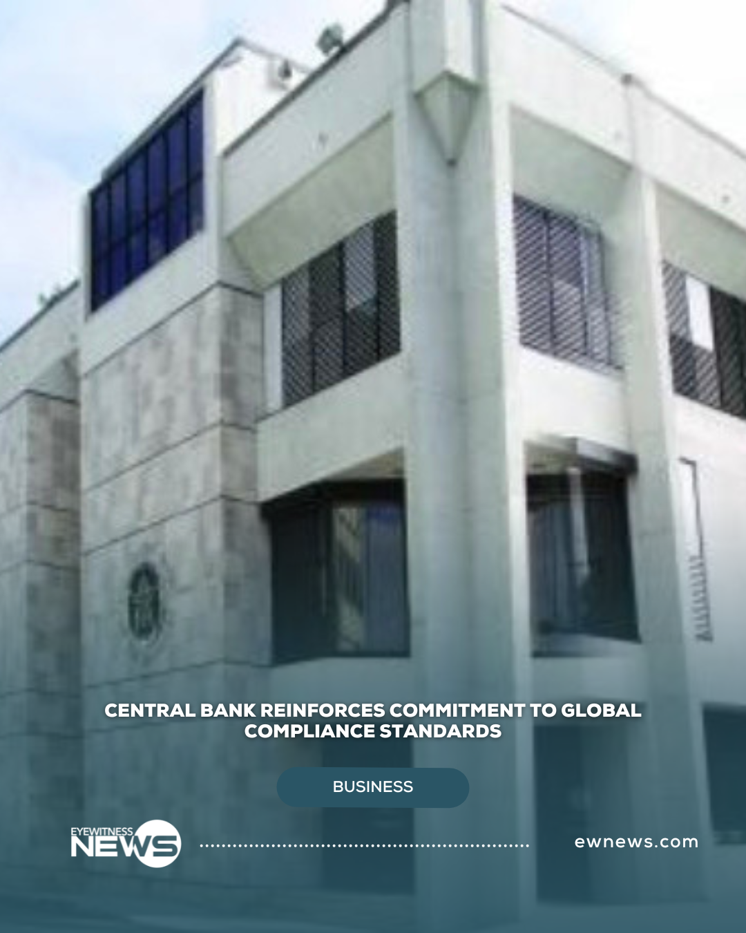Central Bank reinforces commitment to global compliance standards