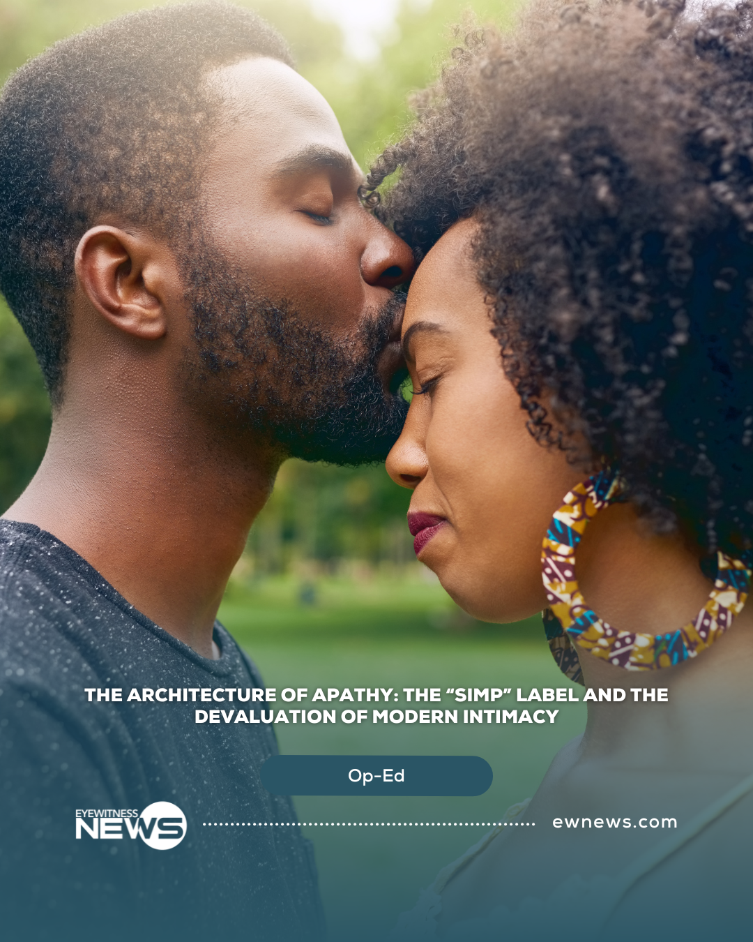 Op-Ed: The Architecture of Apathy: The “Simp” Label and the Devaluation of Modern Intimacy