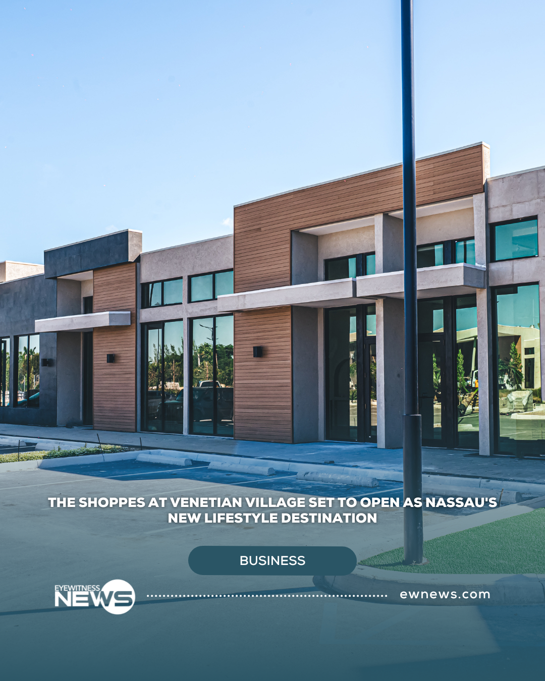 The Shoppes at Venetian Village set to open as Nassau’s new lifestyle destination