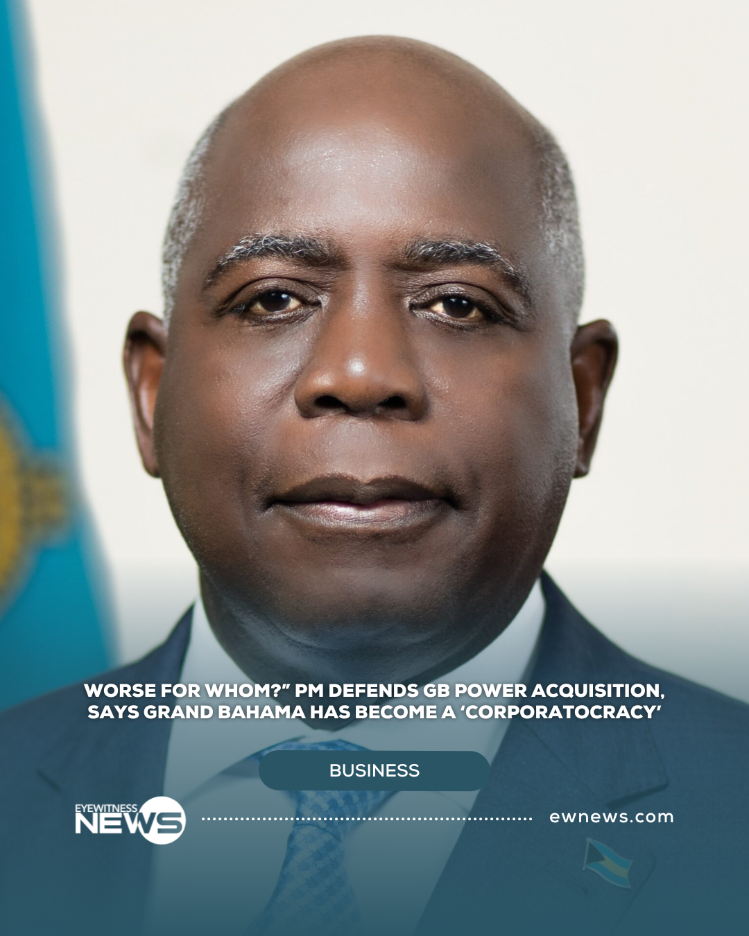 “Worse for Whom?”: PM defends GB Power move, calls Grand Bahama system a ‘corporatocracy’