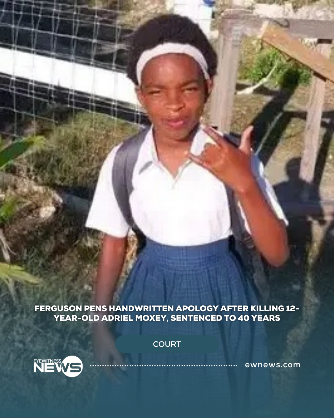 Ferguson Pens Handwritten Apology After Killing 12-Year-Old Adriel Moxey, Sentenced To 40 Years