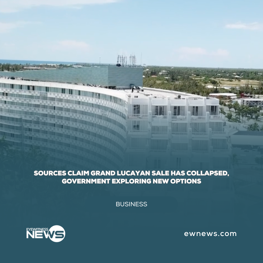 Sources claim Grand Lucayan sale has collapsed, Government exploring new options
