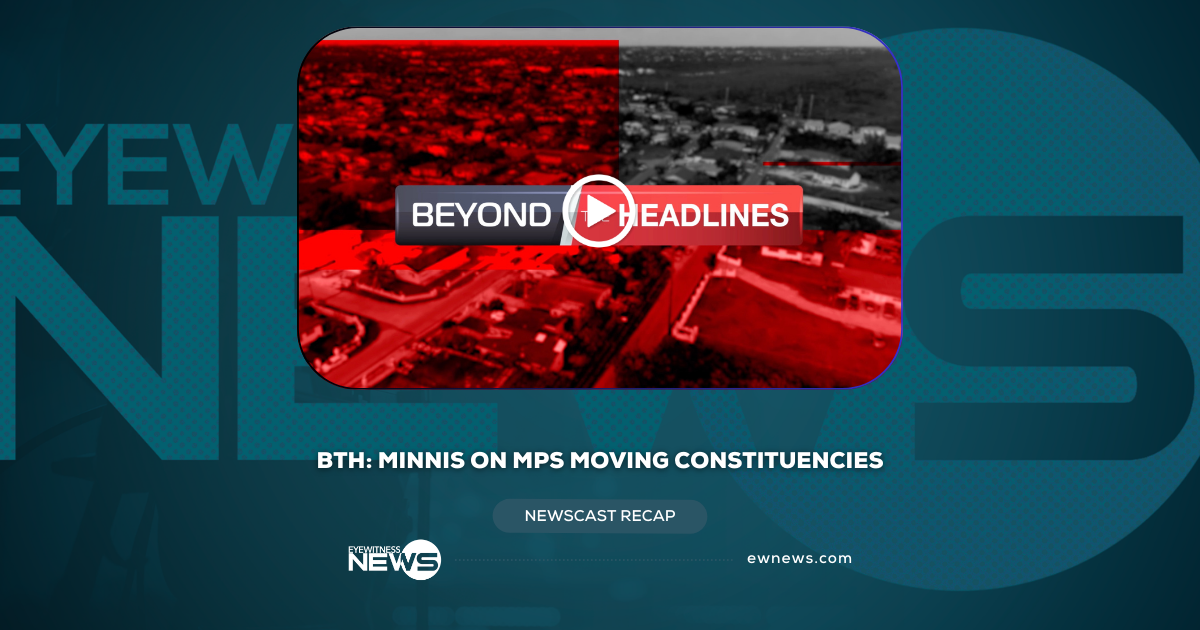 BTH: Minnis on MPs Moving Constituencies