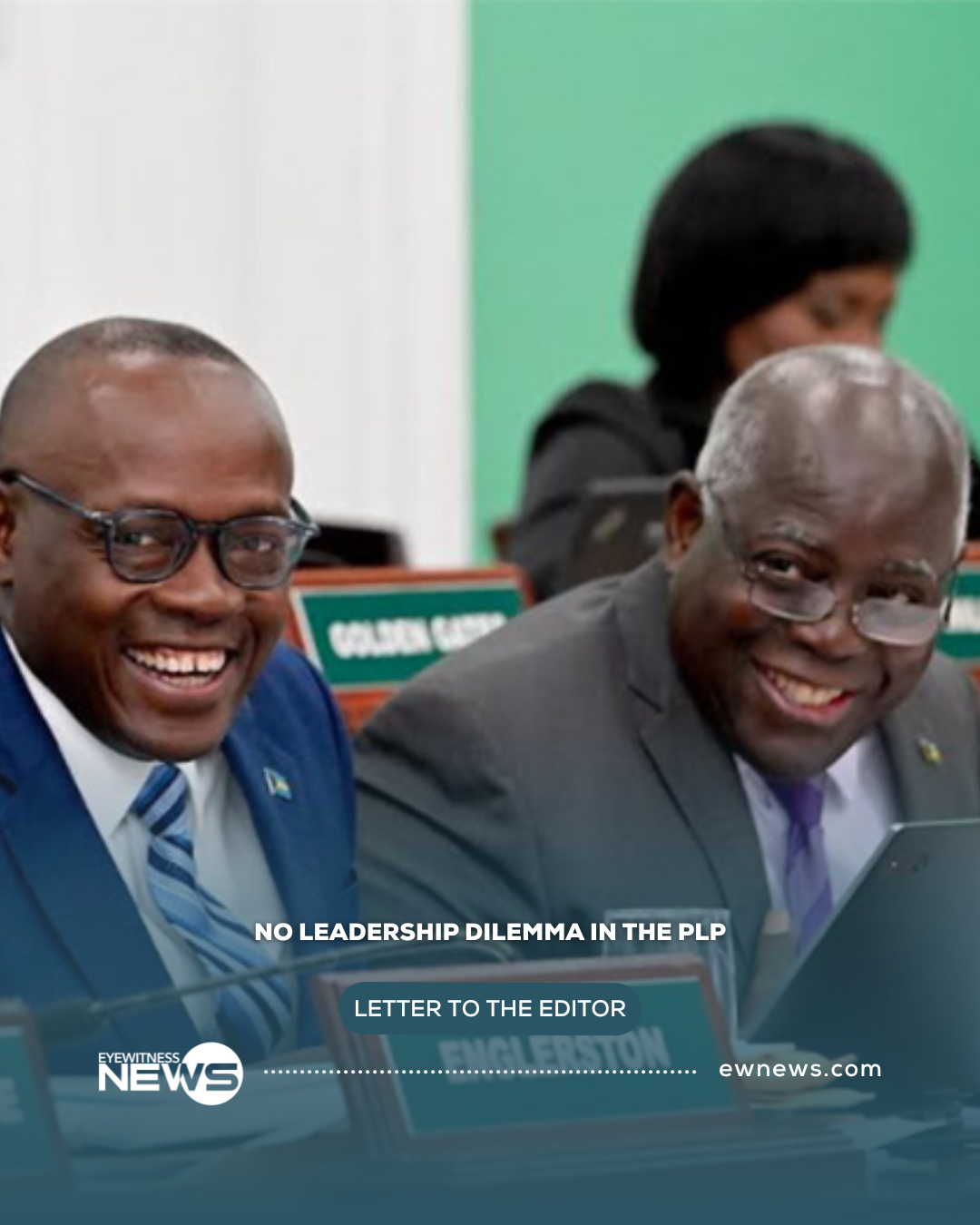 Letter to the Editor: No Leadership Dilemma In The PLP
