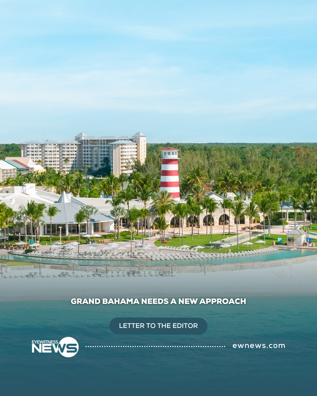 LETTER TO THE EDITOR: Grand Bahama Needs a New Approach