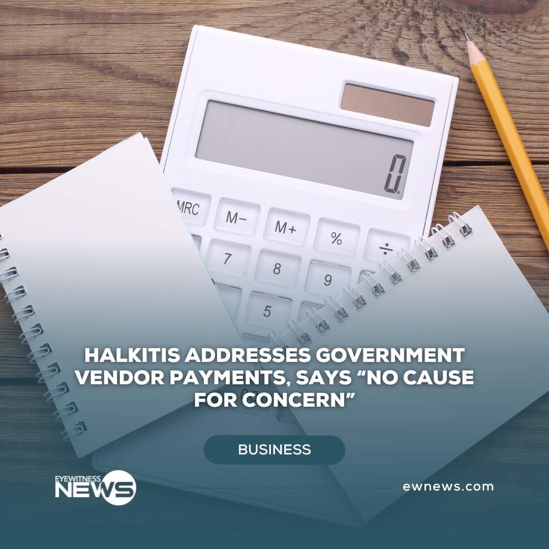 Halkitis addresses Government vendor payments, says “no cause for concern”