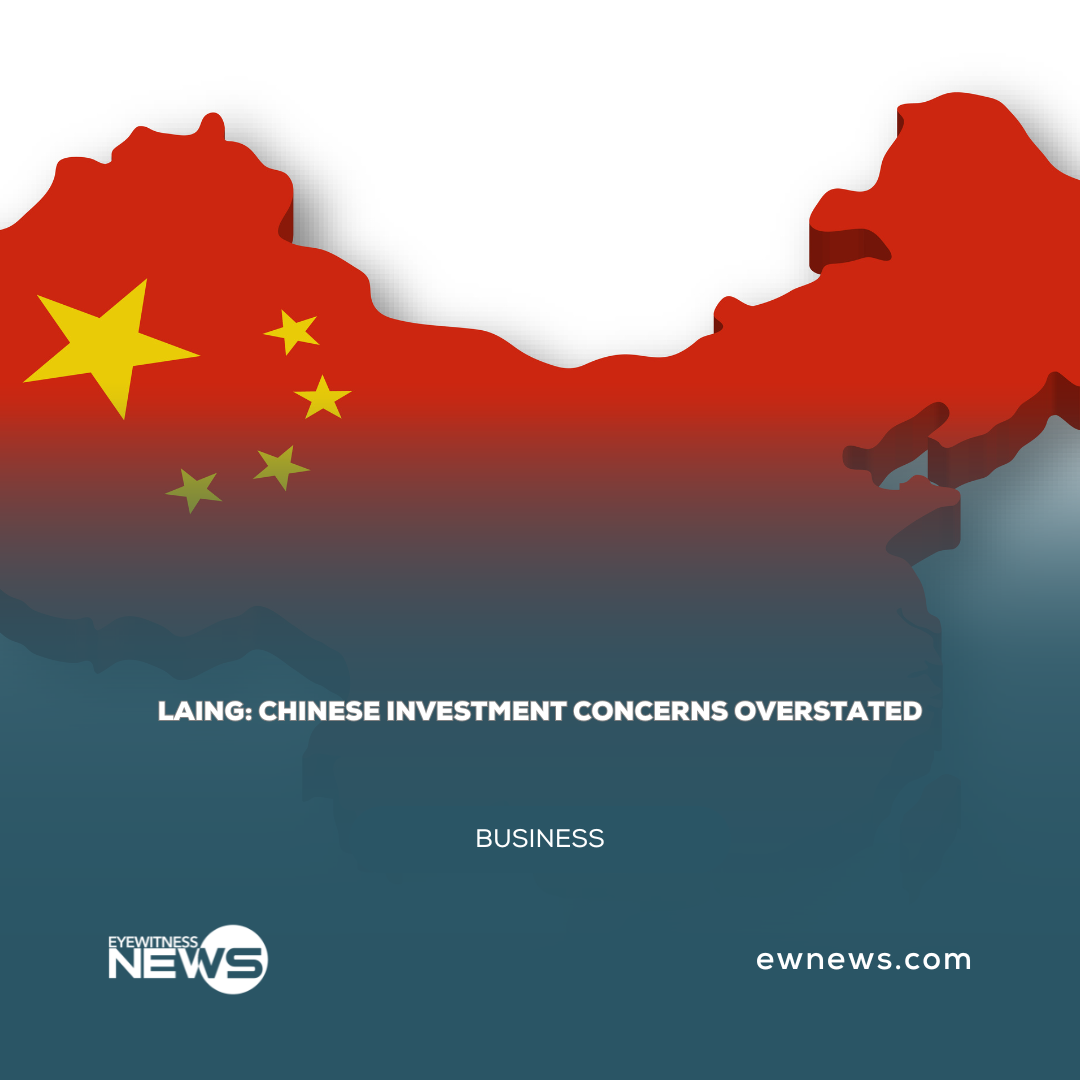 Laing: Chinese investment concerns overstated