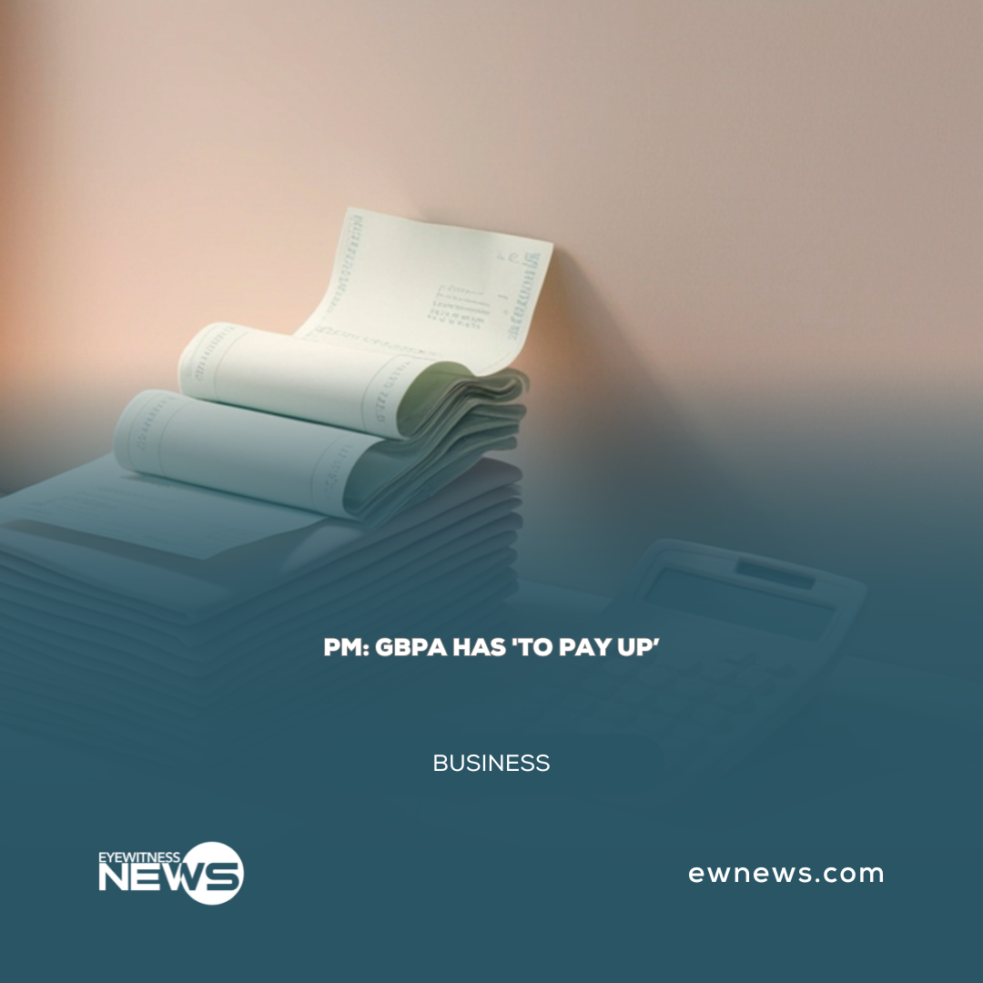 PM: GBPA has ‘to pay up’