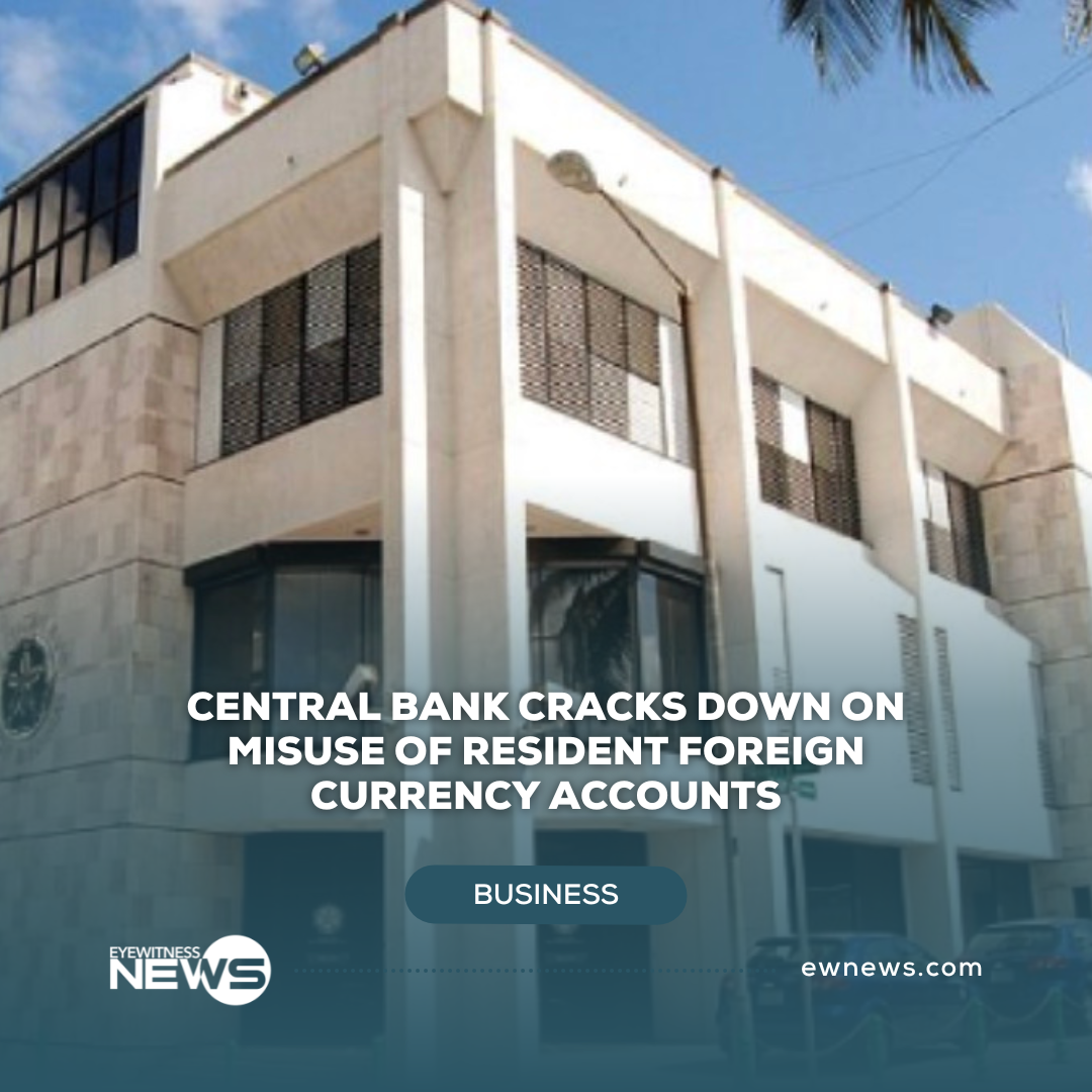 Central Bank cracks down on misuse of resident foreign currency accounts