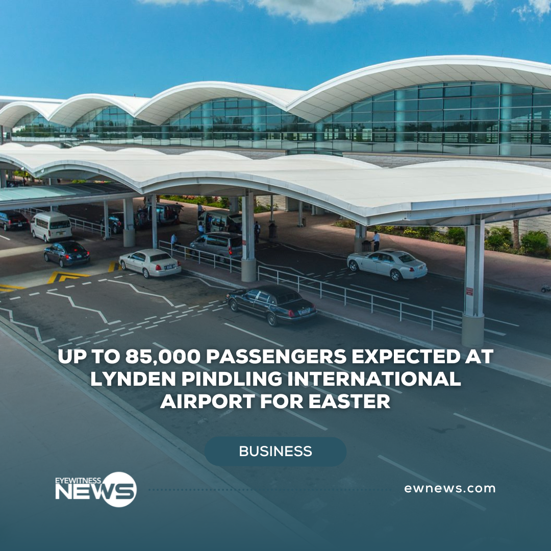 Up to 85,000 passengers expected at Lynden Pindling International Airport for Easter