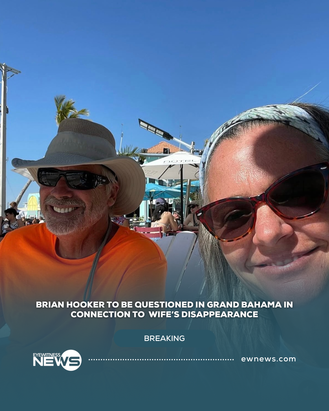 Brian Hooker to be Questioned In Grand Bahama In Connection to Wife’s Disappearance