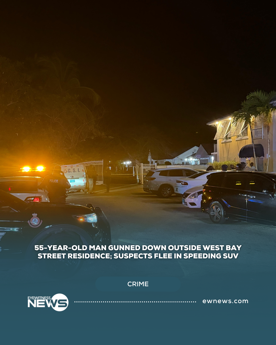 55-year-old man gunned down outside West Bay Street residence; suspects flee in speeding SUV