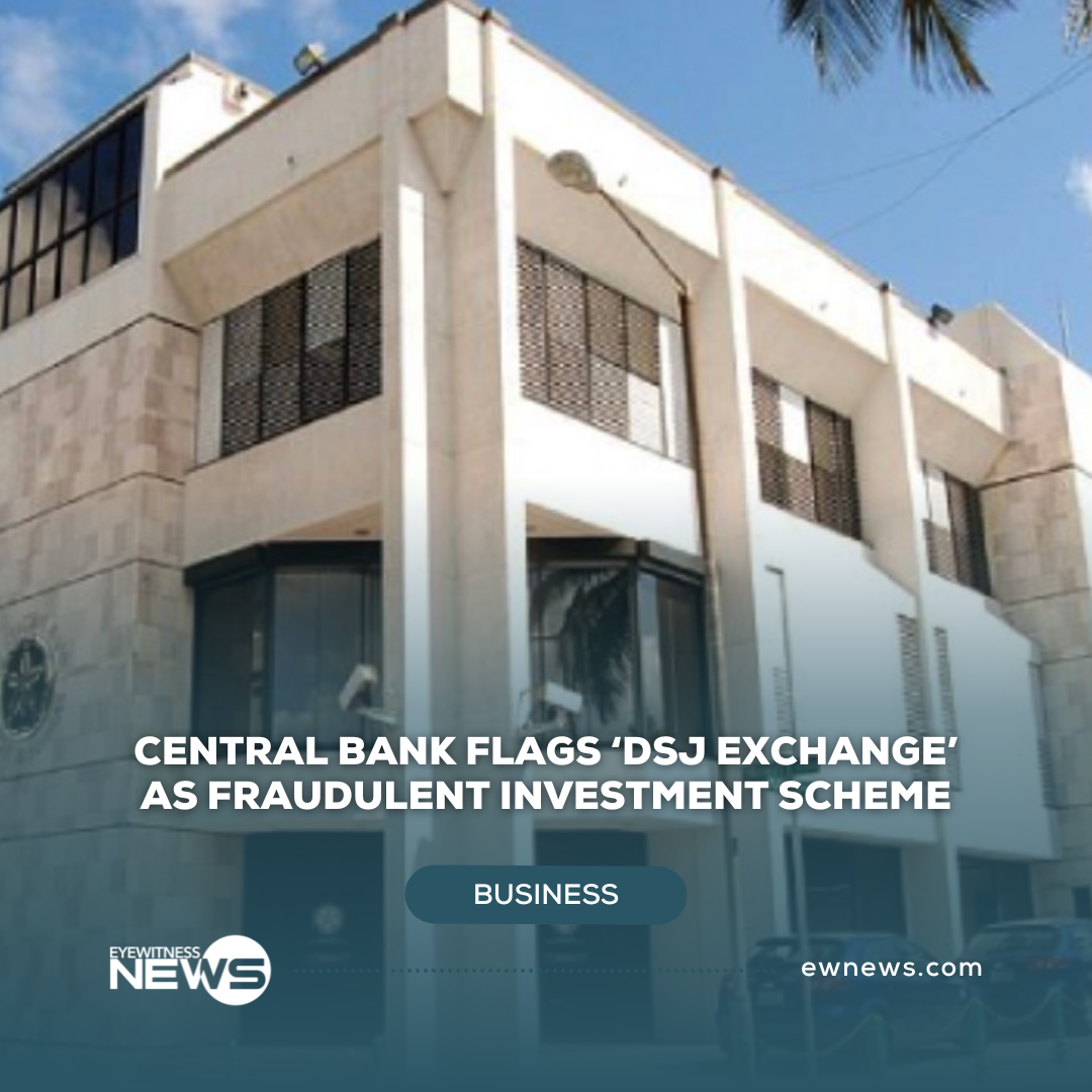 Central Bank flags ‘DSJ Exchange’ as fraudulent investment scheme
