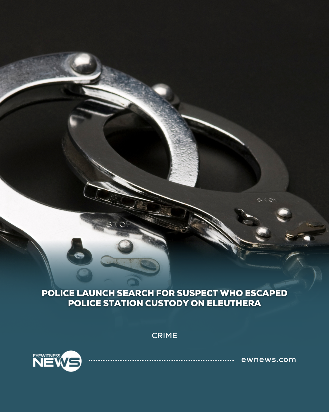 Police launch search for suspect who escaped police station custody on Eleuthera