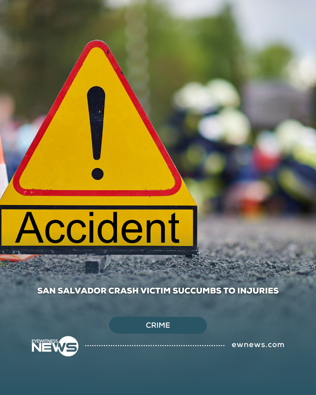 San Salvador crash victim succumbs to injuries