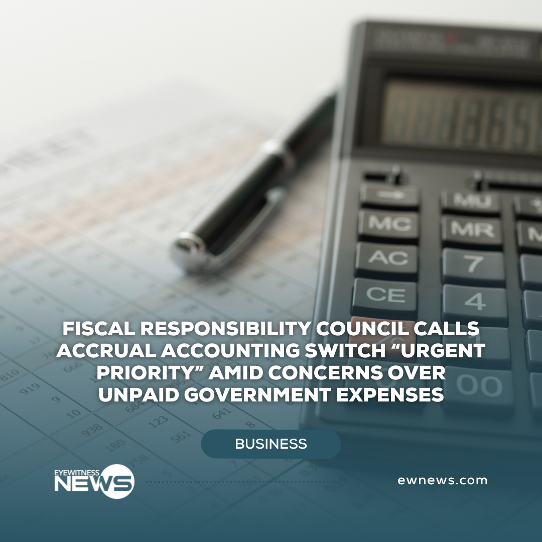 Fiscal Responsibility Council calls accrual accounting switch “urgent priority” amid concerns over unpaid government expenses
