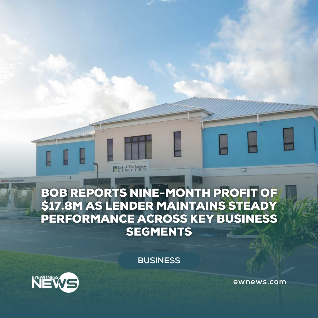 BOB reports nine-month profit of $17.8m as lender maintains steady performance across key business segments